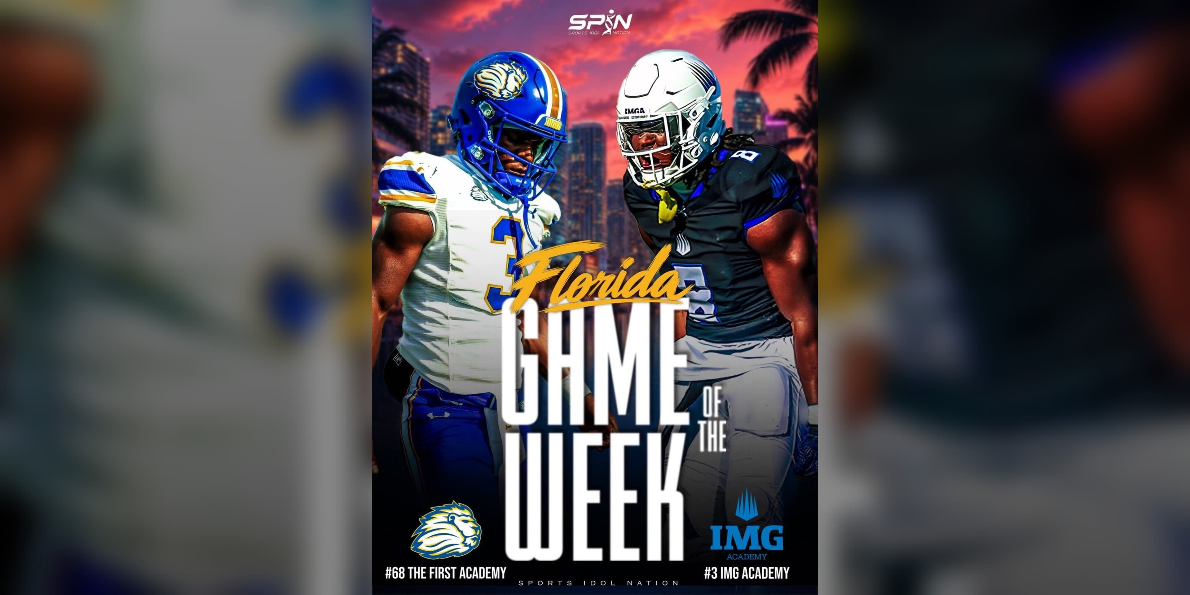 SPIN Media Florida Game of the Week graphic for IMG Academy of Bradenton at The First Academy of Orlando, Florida high school football, Friday September 18 2026, with IMG Academy at No. 3 and The First Academy at No. 68 on the SPIN Power 100.