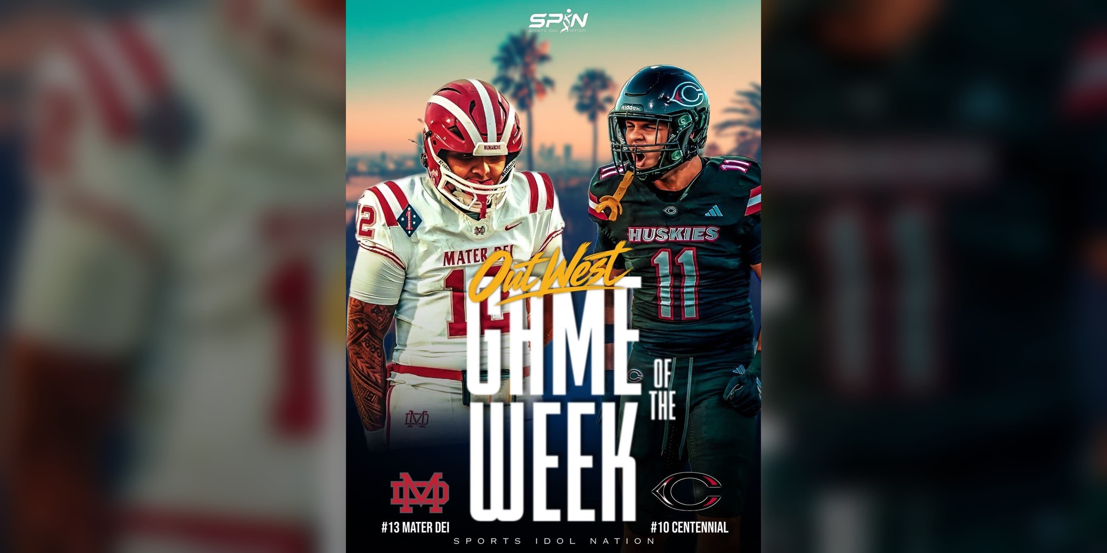 SPIN Out West Game of the Week graphic for Centennial of Corona at Mater Dei, showing a Mater Dei player in a red helmet and a Centennial player in a black helmet.