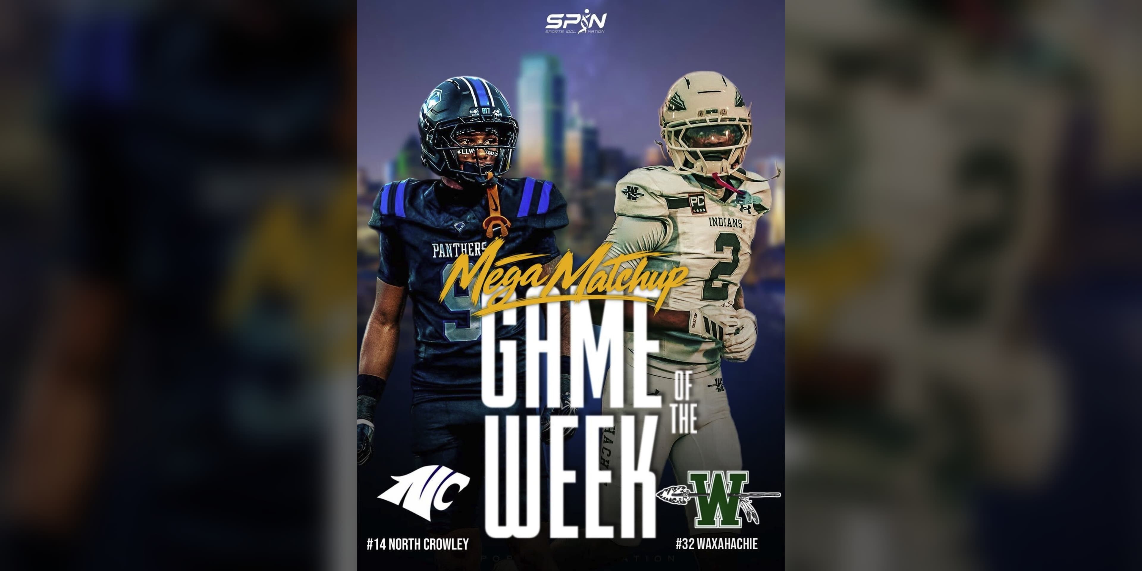 Mega Matchup Game of the Week graphic: No. 14 North Crowley at No. 32 Waxahachie, Friday, October 9, 2026.